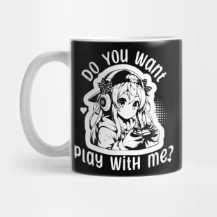 Anime gamer girl - Do you want play with me? Mug